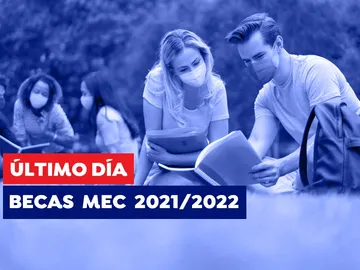Hoy es el último día para solicitar la beca MEC 2021-2022 Hoy es el último día para solicitar la beca MEC 2021-2022