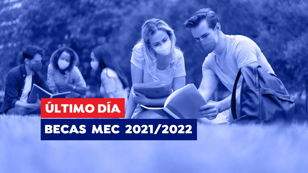 Hoy es el &uacute;ltimo d&iacute;a para solicitar la beca MEC 2021-2022