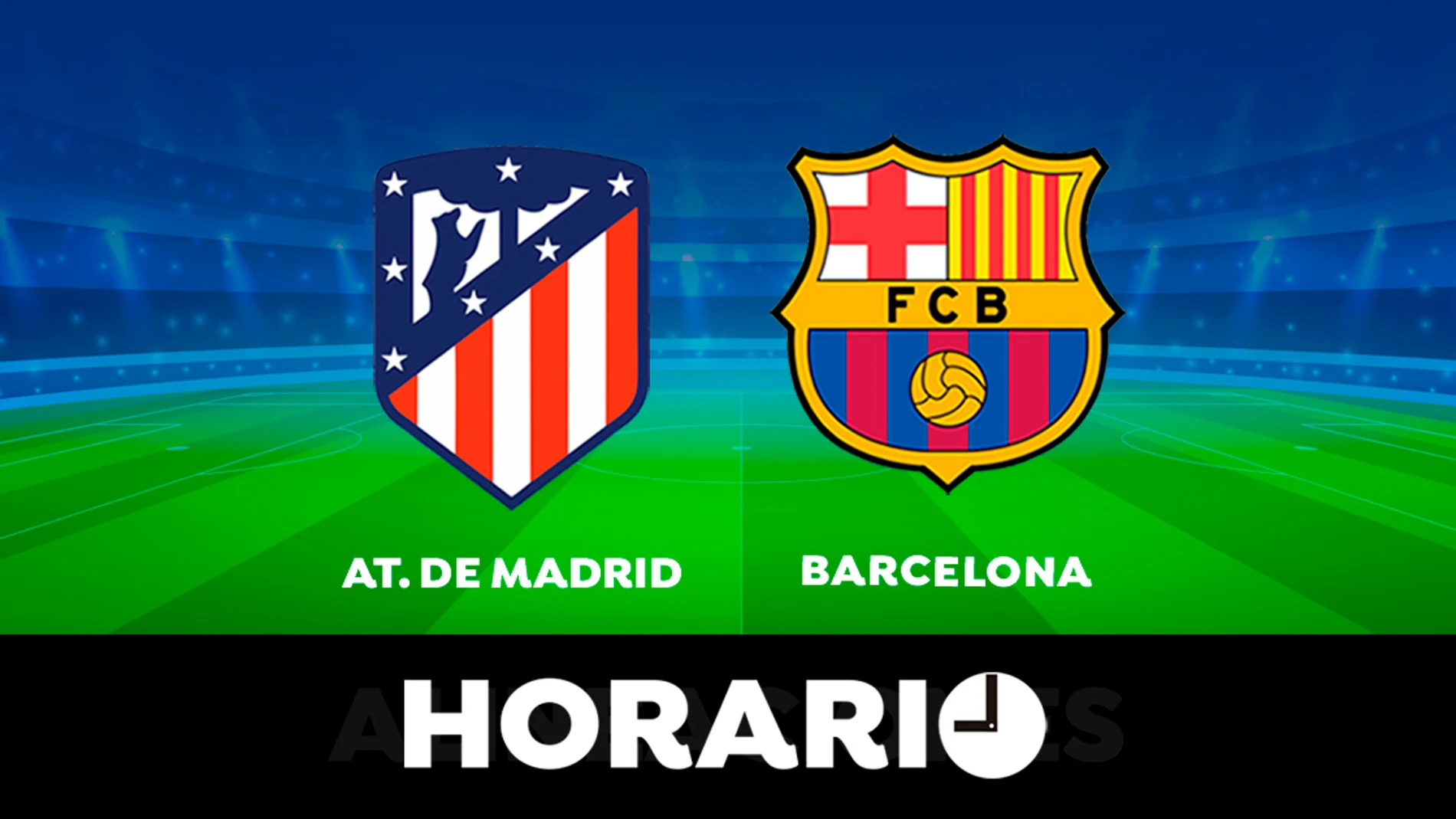 Alineaciones del Atlético de Madrid - Barcelona en el partido de la Liga Santander