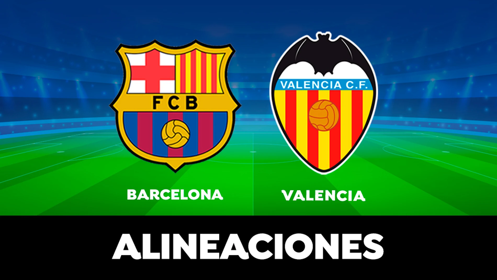 Alineaciones del Barcelona - Valencia del partido de hoy de la Liga Santander