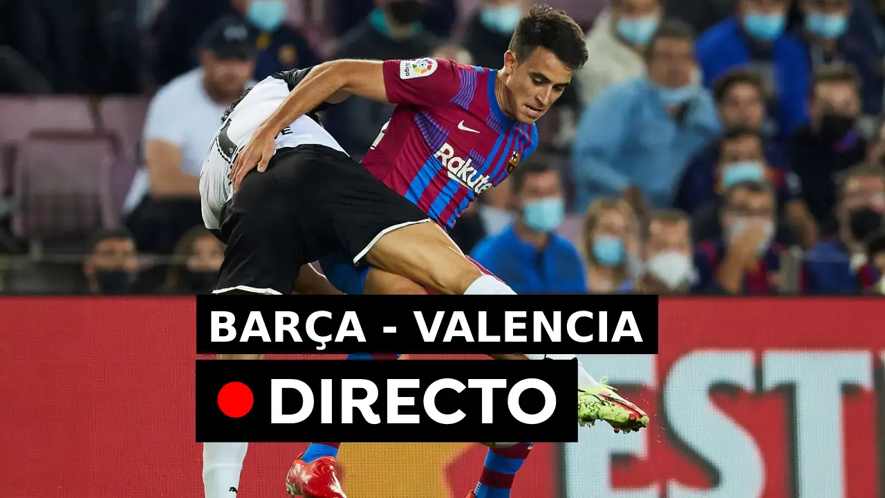 Barcelona - Valencia: Resultado y goles de la Liga Santander hoy, en directo (2-1) Barcelona - Valencia: Resultado y goles de la Liga Santander hoy, en directo (2-1)