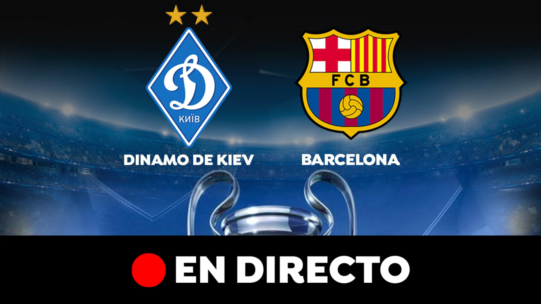 Dinamo de Kiev - Barcelona: Partido de hoy de Champions League, en directo