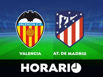 Valencia - Atlético de Madrid: Horario y dónde ver el partido de la Liga Santander