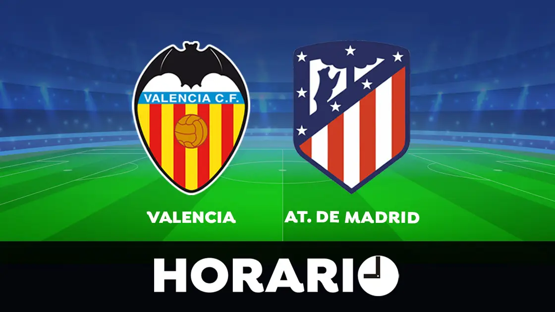 Valencia - Atl&eacute;tico de Madrid: Horario y d&oacute;nde ver el partido de la Liga Santander