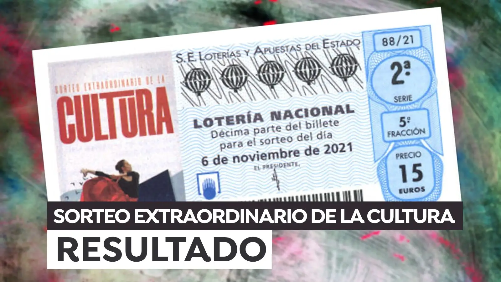  Comprobar Loter&iacute;a Nacional: Resultado del Sorteo Extraordinario de la Cultura hoy 6 de noviembre