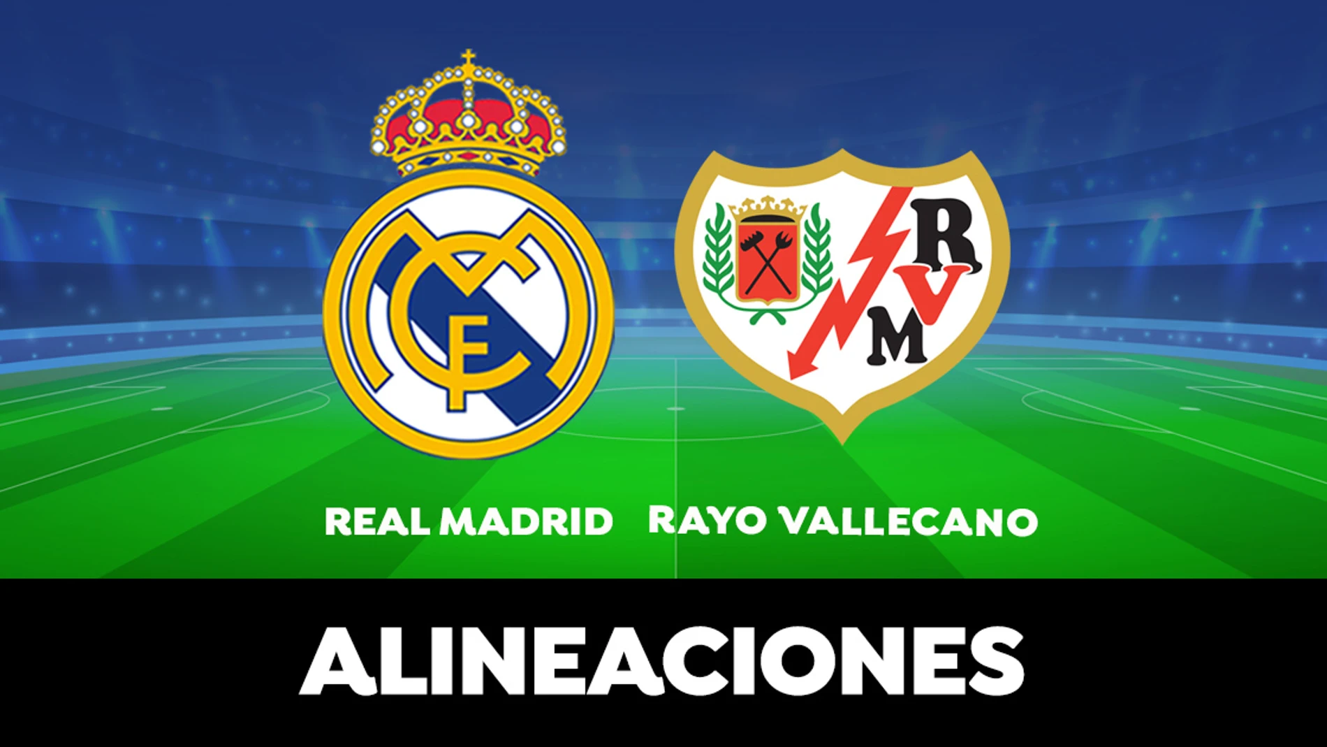 Alineación del Real Madrid hoy contra el Rayo Vallecano en el partido de la Liga Santander