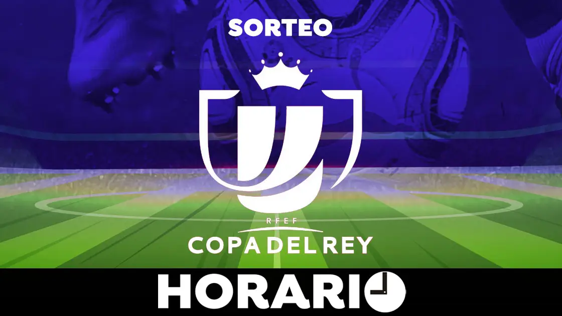 Sorteo Copa del Rey 2021/22: Horario, cruces y d&oacute;nde ver el sorteo de semifinales en directo