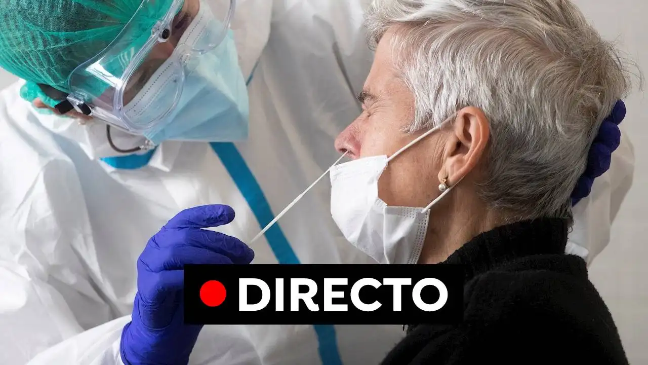 Coronavirus hoy: &uacute;ltima hora de los contagios, incidencia acumulada y restricciones, en directo