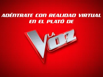 Adéntrate con realdad virtual en el plató de 'La Voz' Adéntrate con realdad virtual en el plató de 'La Voz'