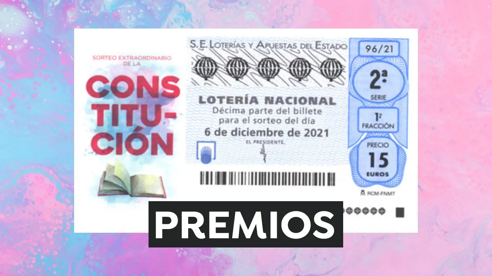 Premios del Sorteo Extraordinario de la Constitución de Lotería Nacional 2021 Premios del Sorteo Extraordinario de la Constitución de Lotería Nacional 2021