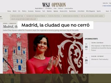 'The Wall Street Journal' ensalza a Isabel Díaz Ayuso: "Madrid, la ciudad que no se cierra"
