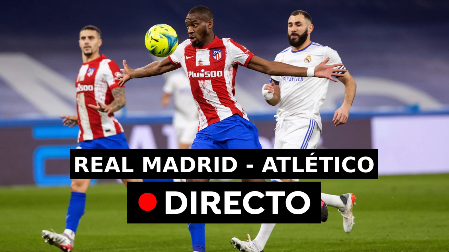 Real Madrid - Atlético de Madrid: Resultado, y goles de la Liga Santander, en directo (2-0)