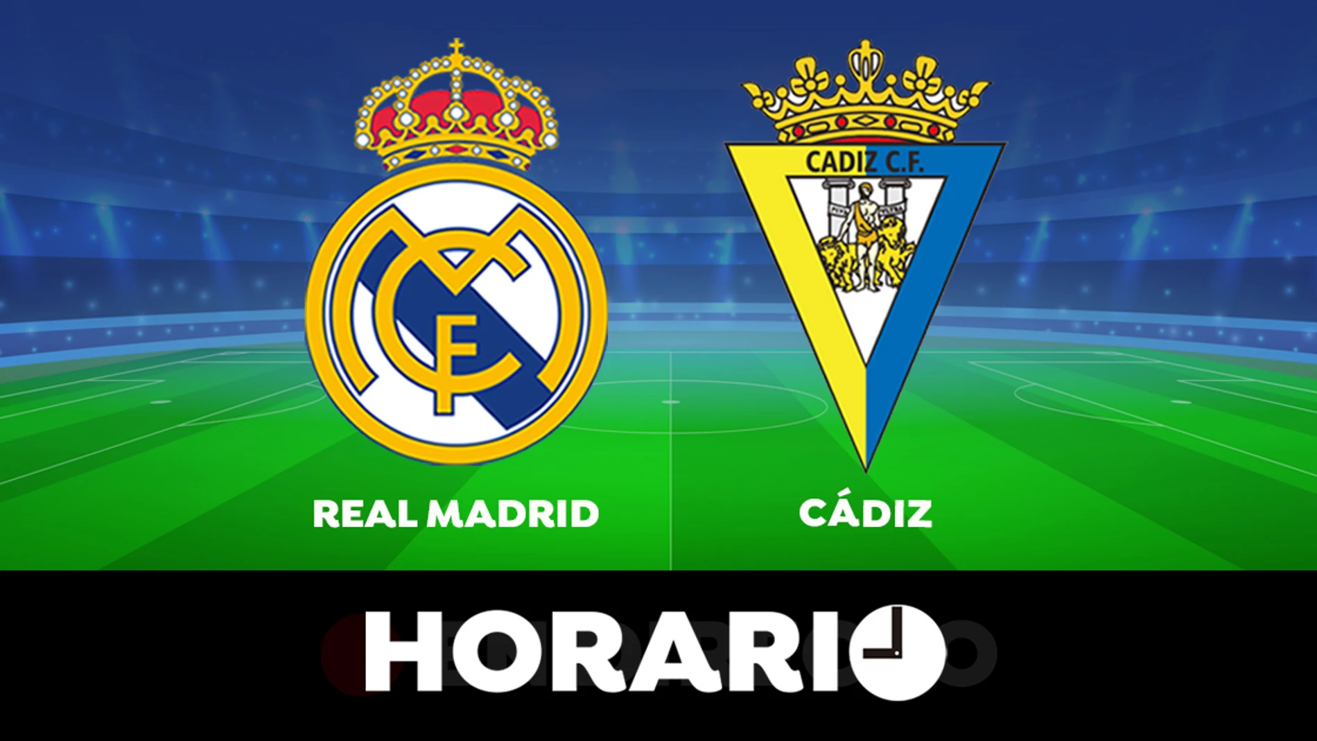 Real Madrid - Cádiz: Horario y dónde ver el partido de la Liga Santander en directo