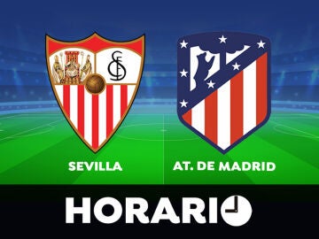 Sevilla - Atlético de Madrid: Horario y dónde ver el partido de la Liga Santander en directo