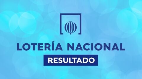 Sorteo Loter&iacute;a Nacional hoy: Comprobar d&eacute;cimo