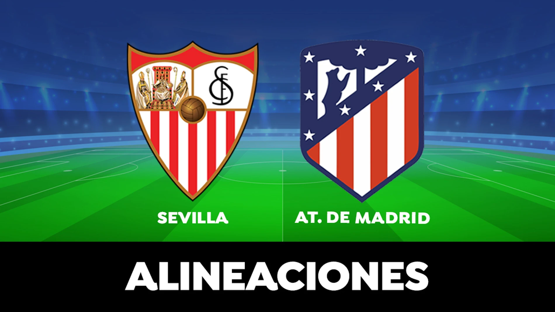 Alineación del Atlético de Madrid hoy contra el Sevilla en el partido de la Liga Santander