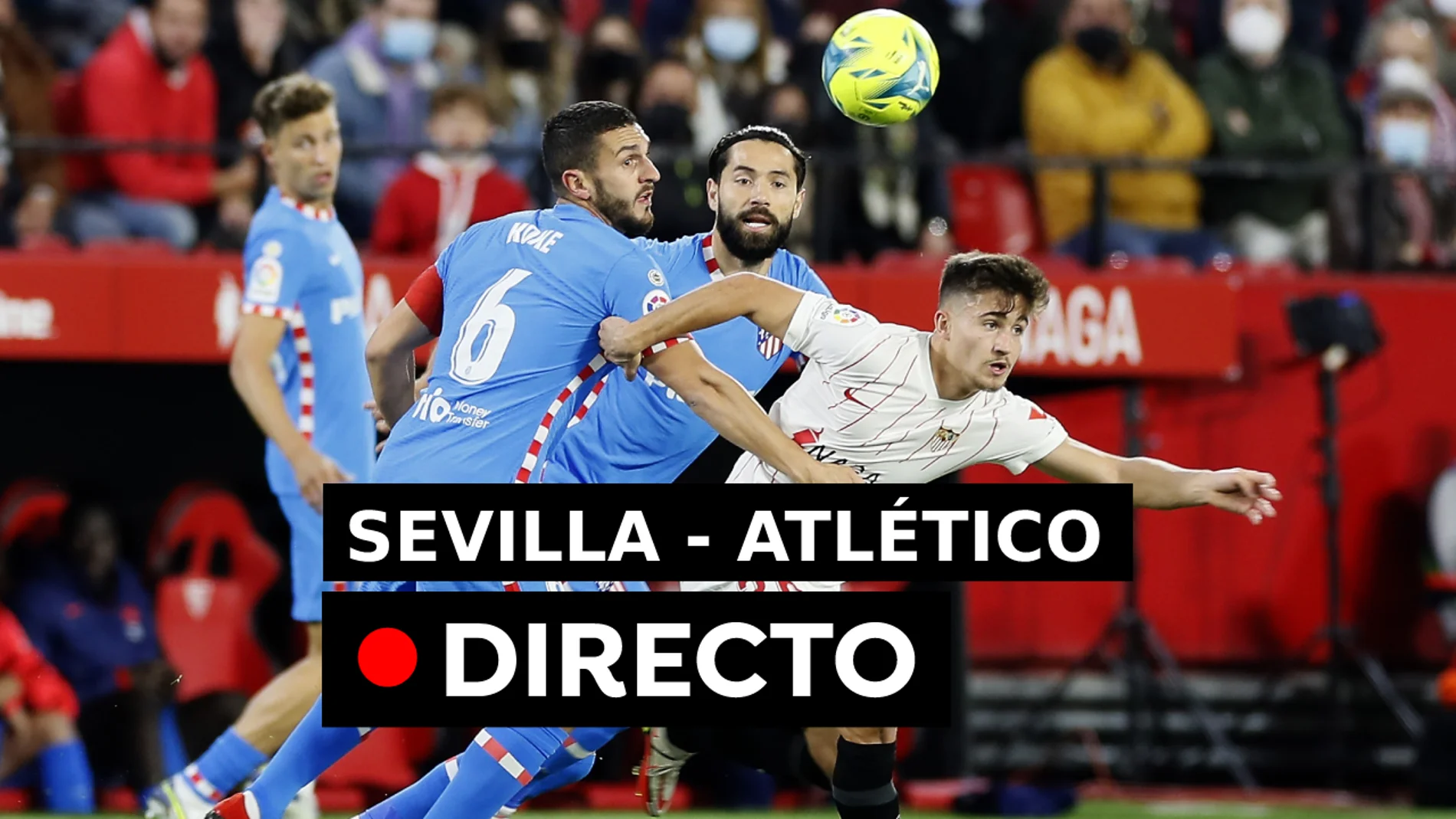 Resultado del Sevilla - Atlético de Madrid de hoy, en directo