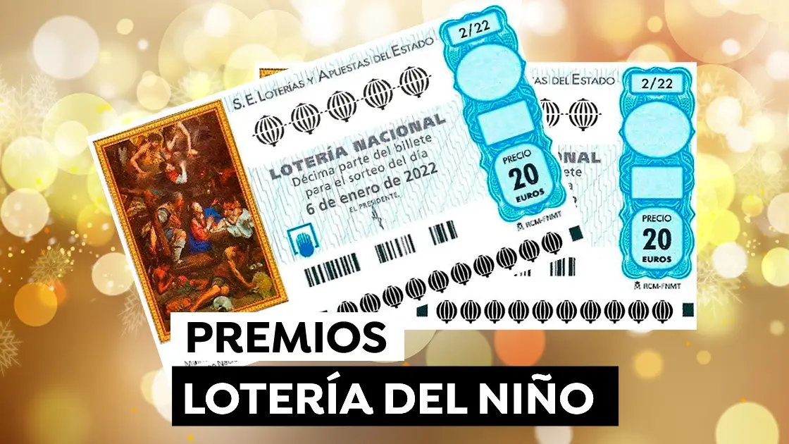Sorteo Extraordinario del Niño: Premios Lotería del Niño 2022 Sorteo Extraordinario del Niño: Premios Lotería del Niño 2022