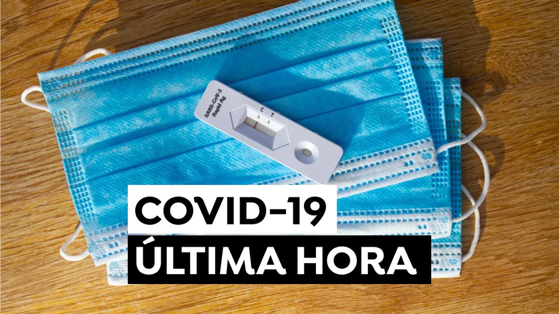 Coronavirus en España hoy, última hora del COVID-19 en directo: Datos de contagios, test de antígenos y variante ómicron