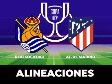 Alineación del Atlético de Madrid en el partido de hoy de la Copa del Rey contra la Real Sociedad