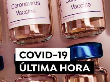 Coronavirus en España hoy: última hora del COVID-19, en directo