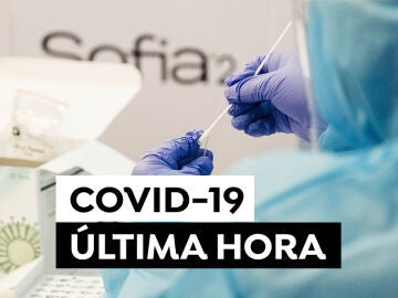 Coronavirus hoy: Última hora del COVID-19 en España