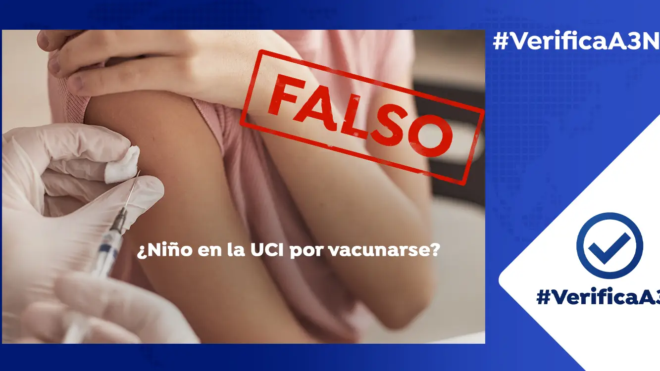 Verifica A3N: Bulo sobre el efecto de la vacuna contra el coronavirus en un ni&ntilde;o