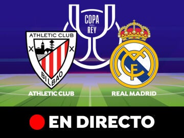 Athletic - Real Madrid de Copa del Rey