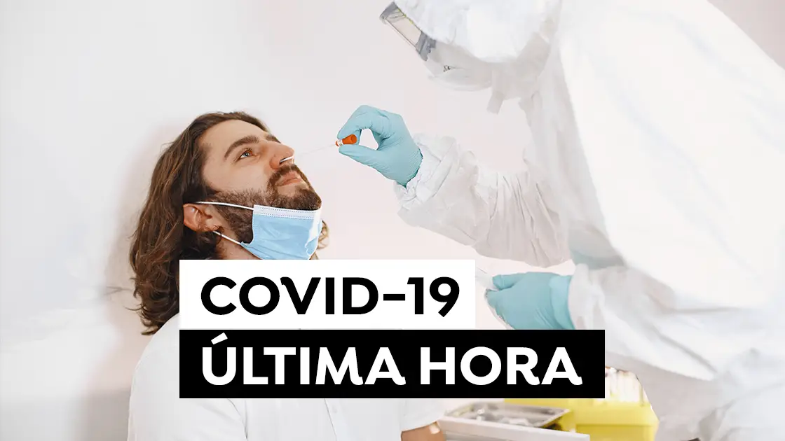 COVID-19: Última hora del coronavirus en España hoy COVID-19: Última hora del coronavirus en España hoy
