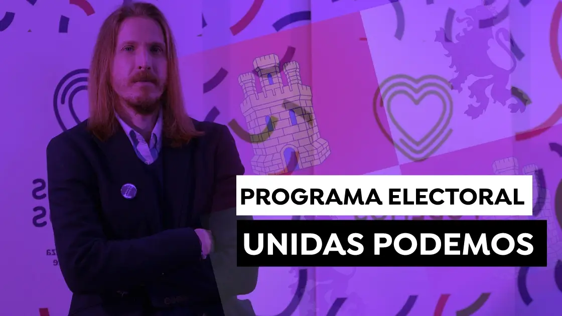 Elecciones a las Cortes de Castilla y Le&oacute;n de 2022: Programa de Unidas Podemos