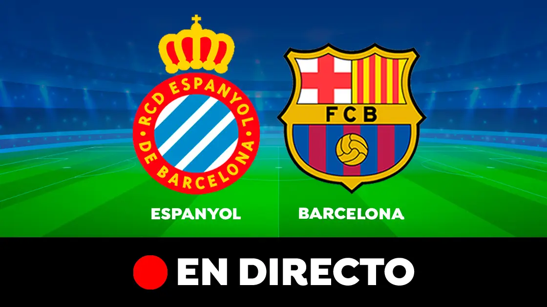 Espanyol - Barcelona: partido de la Liga Santander, en directo Espanyol - Barcelona: partido de la Liga Santander, en directo