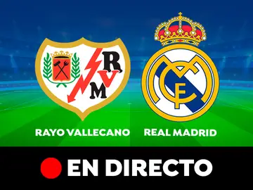 Rayo Vallecano - Real Madrid: partido de la Liga Santander, en directo Rayo Vallecano - Real Madrid: partido de la Liga Santander, en directo