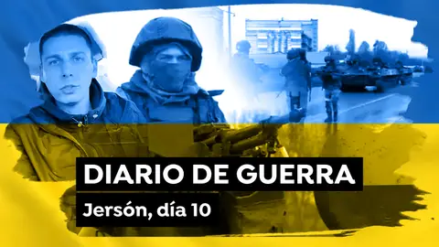 Diario de Guerra desde Jersón: día 10 Diario de Guerra desde Jersón: día 10