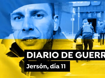 Diario de guerra desde Jersón, día 11