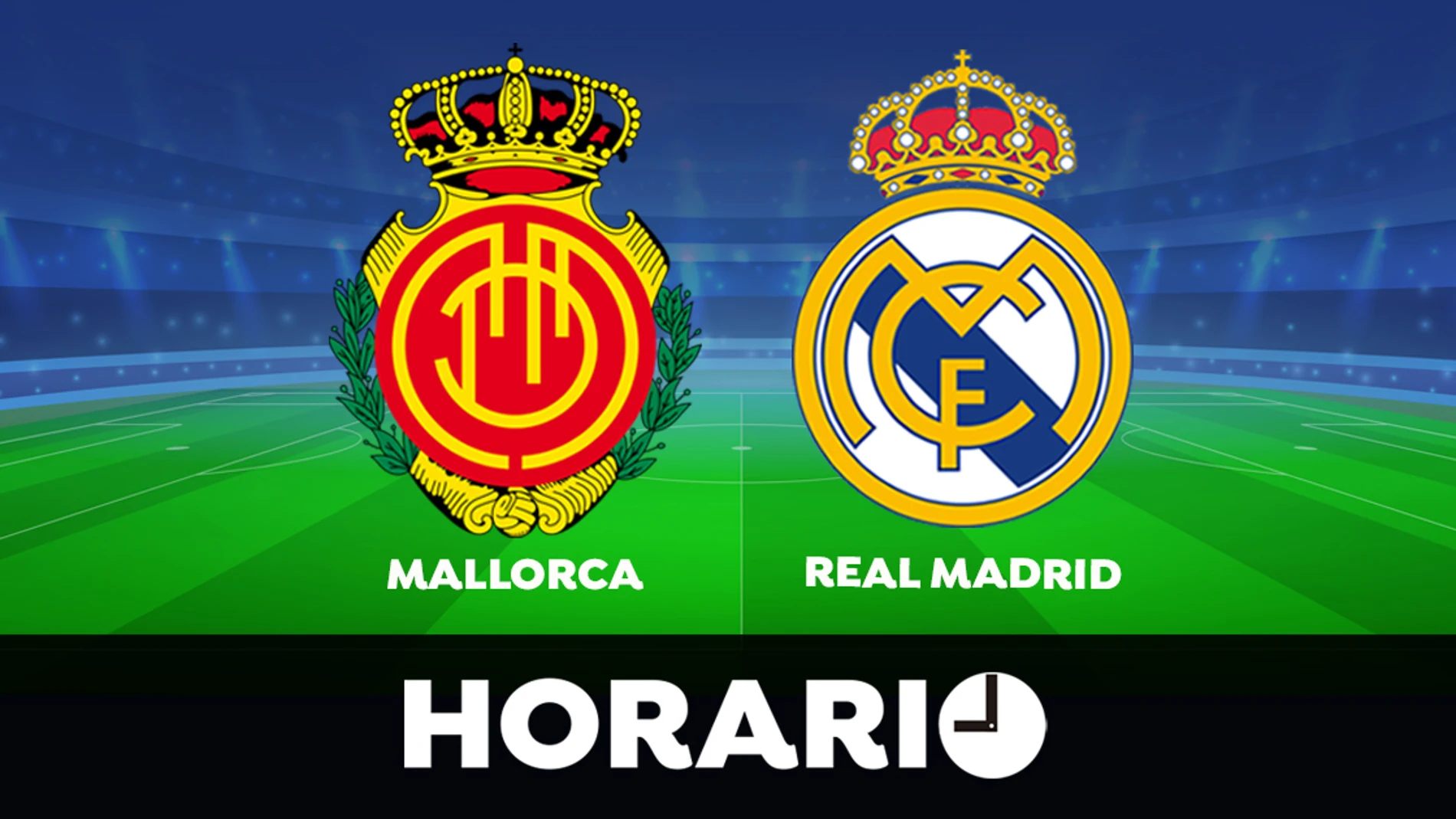 Mallorca - Real Madrid: Horario y dónde ver el partido de la Liga Santander