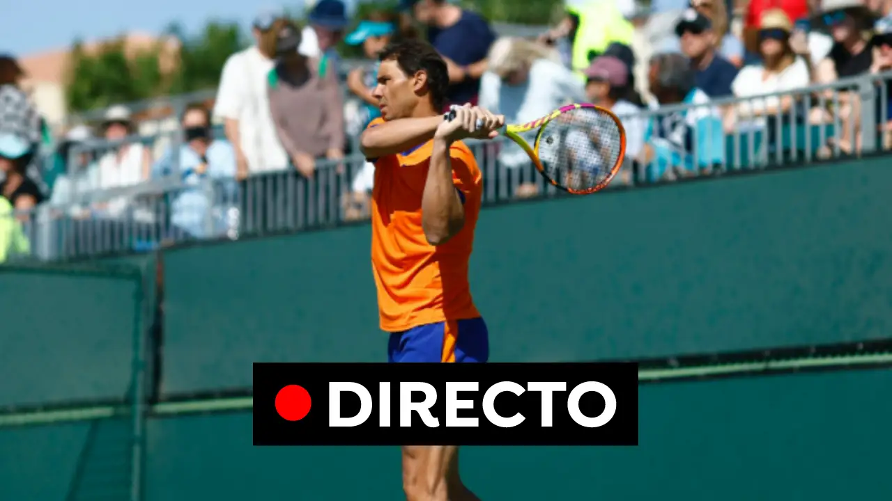 Nadal - Korda: Partido del Masters de Indian Wells 2022, en directo Nadal - Korda: Partido del Masters de Indian Wells 2022, en directo