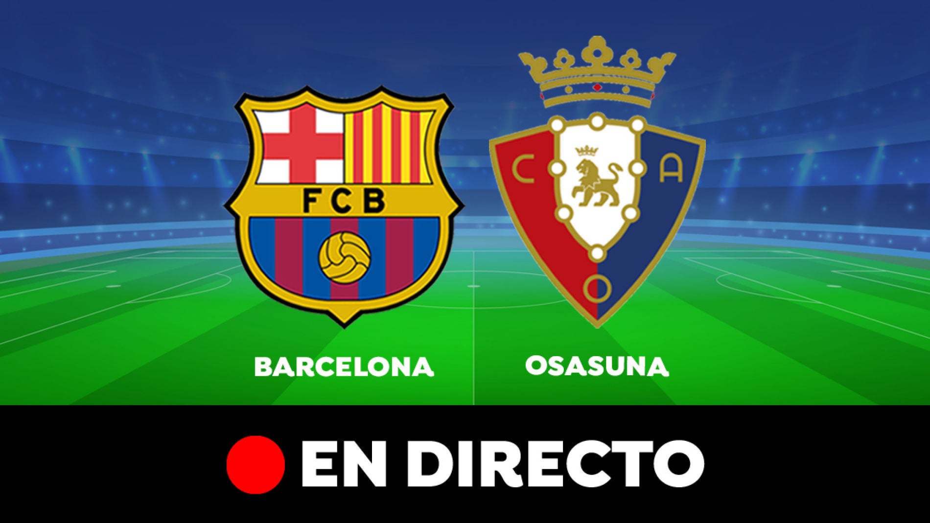 Barcelona - Osasuna: Resultado, Resumen Y Goles De La Liga Santander ...