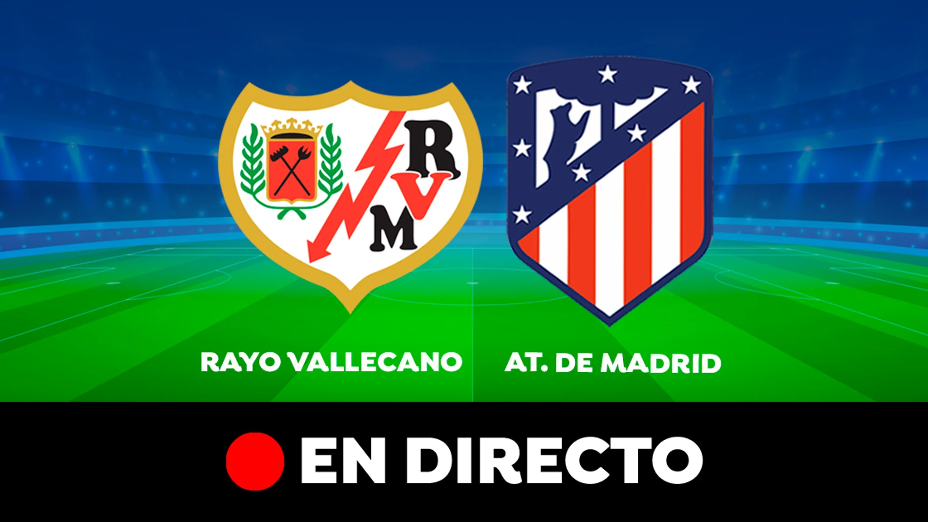 Rayo Vallecano - Atlético de Madrid: partido de hoy de la Liga Santander, en directo