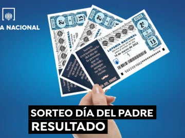 Lotería Nacional: Comprobar décimo del Sorteo Extraordinario del Día del Padre hoy 19 de marzo