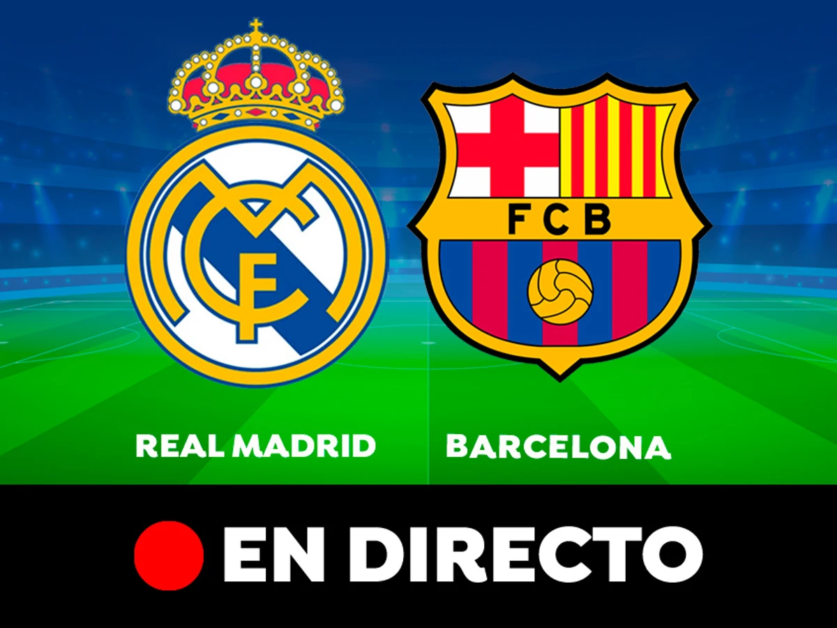 Real Madrid - Barcelona: Resultado, resumen y goles la LaLiga, en directo (0-4)