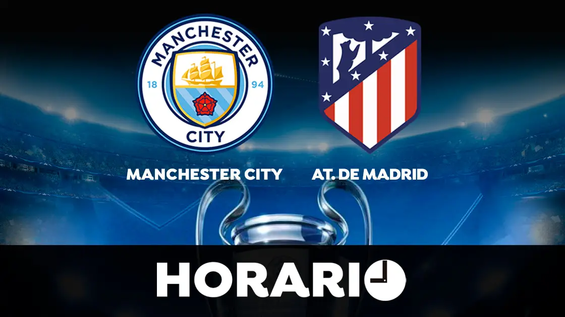 Manchester City - Atl&eacute;tico de Madrid: Horario y d&oacute;nde ver el partido de la Champions League