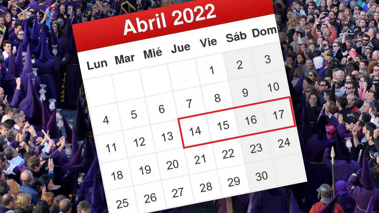Estos son los d&iacute;as festivos en la Semana Santa de 2022