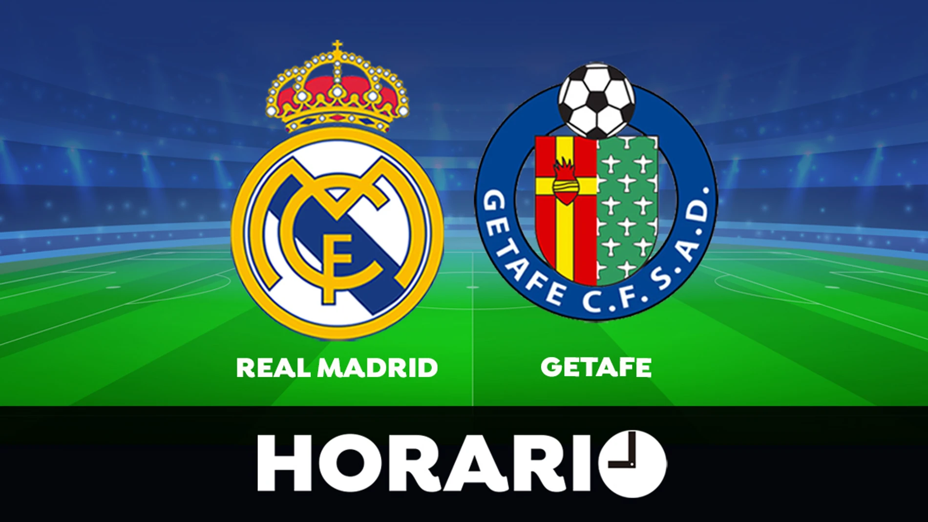 Real Madrid - Getafe: Horario y dónde ver el partido de la Liga Santander
