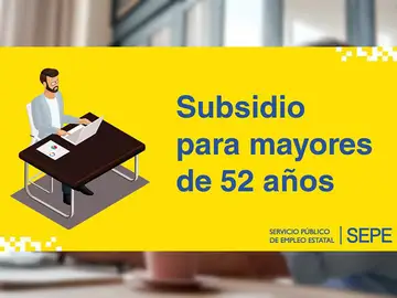 Los requisitos obligatorios para cobrar el subsidio si tienes más de 52 años Los requisitos obligatorios para cobrar el subsidio si tienes más de 52 años