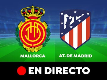 Mallorca - Atlético de Madrid: partido de hoy de la Liga Santander, en directo