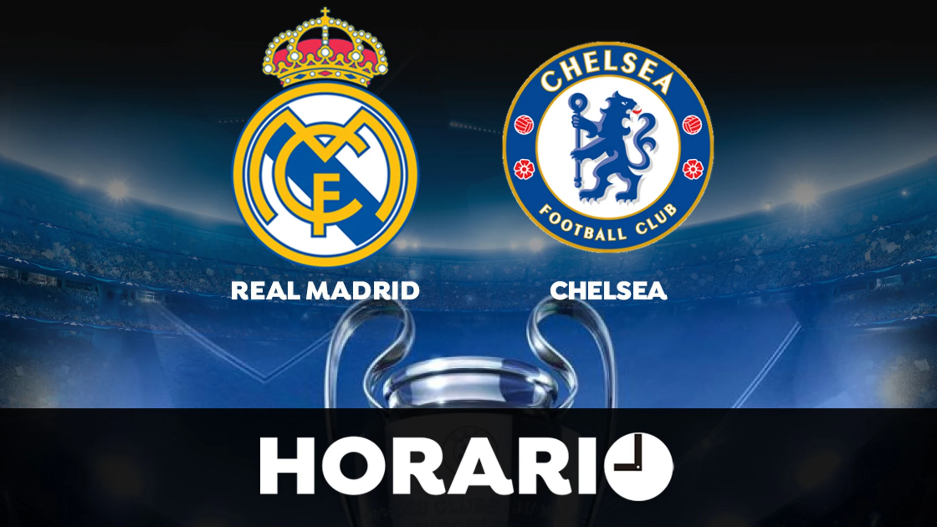 Real Madrid Chelsea: Horario dónde ver el partido de de la Champions League en directo