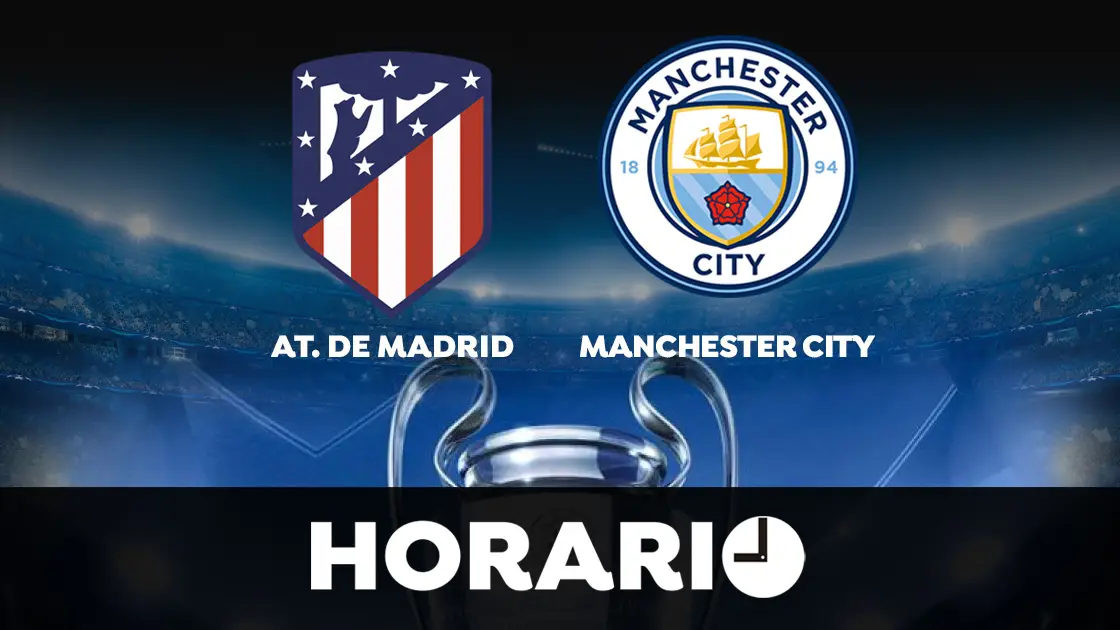 Atlético de Madrid - Manchester City: Horario y dónde ver el partido de cuartos de Champions League Atlético de Madrid - Manchester City: Horario y dónde ver el partido de cuartos de Champions League