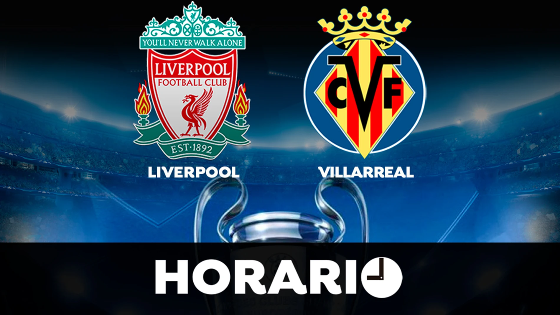 Liverpool - Villarreal: Horario y dónde ver el partido de semifinales de la Champions League