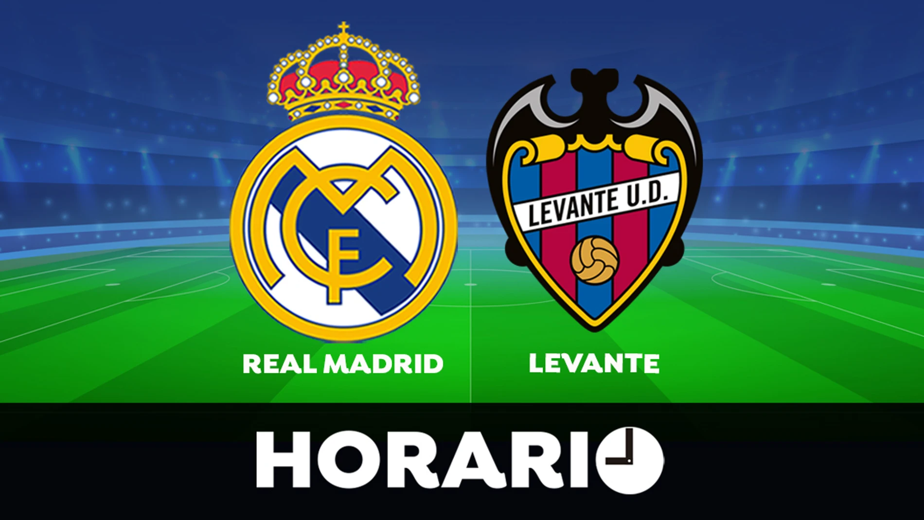 Real Madrid - Levante: Horario y dónde ver el partido de La Liga Santander