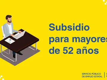 Requisitos para cobrar el subsidio para mayores de 52 años Requisitos para cobrar el subsidio para mayores de 52 años
